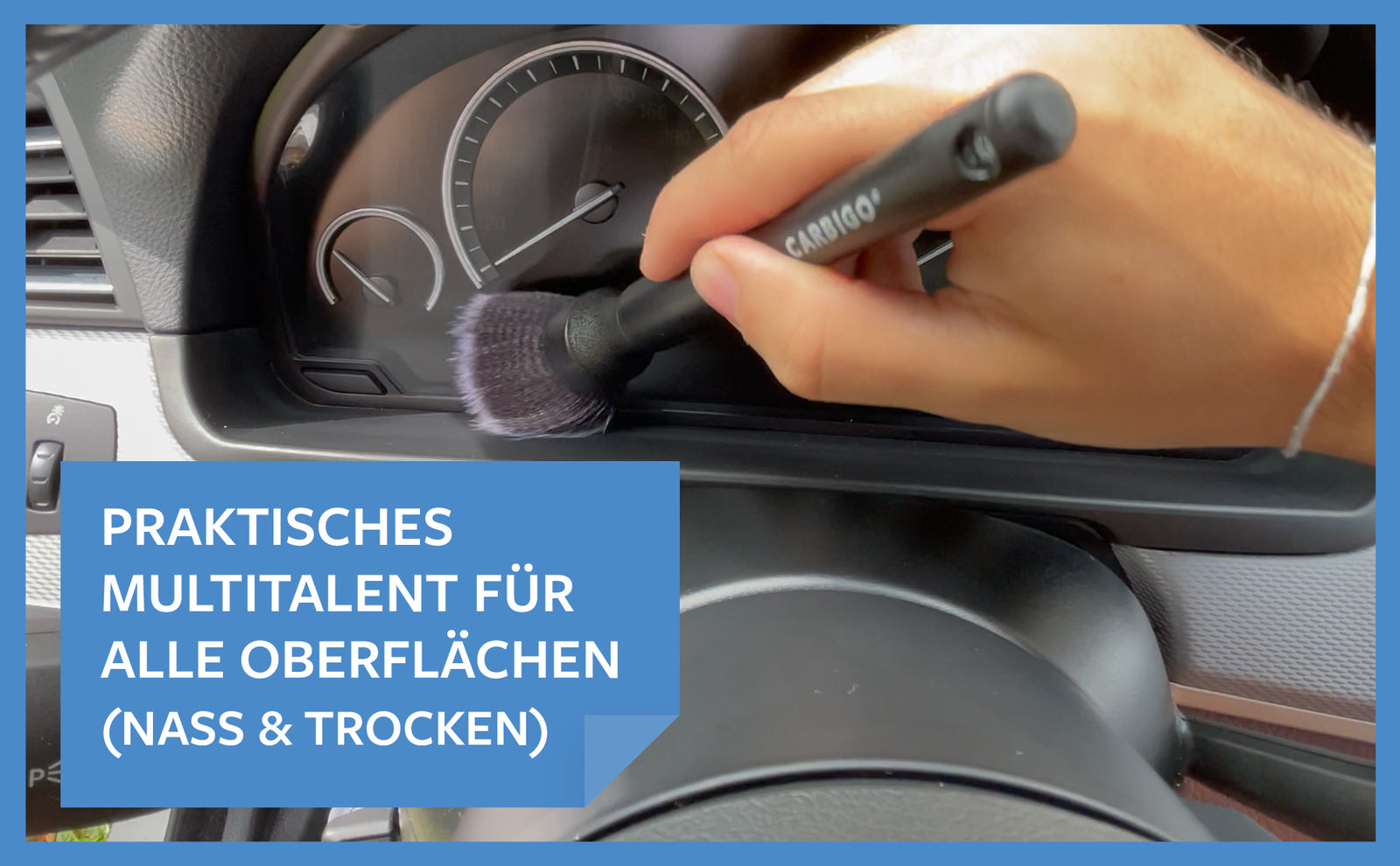 Carbigo® ist ein praktisches, vielseitiges Gerät für alle Oberflächen, sowohl nass als auch trocken.